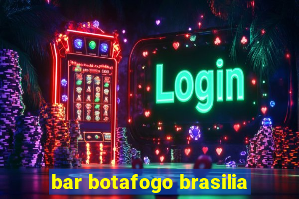 bar botafogo brasilia